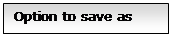 Text Box: Option to save as draft
